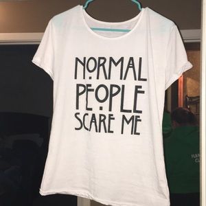 Normal People Scare Me -shirt